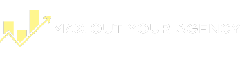 Max Out Your Agency